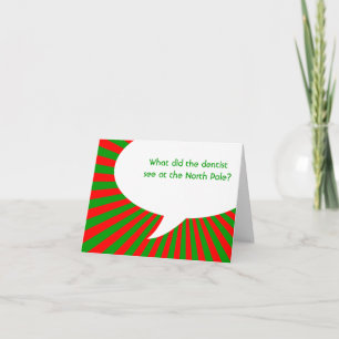 what did the dentist see at the North Pole? Holiday Card