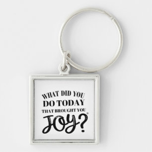 What did you do today that brought you joy® key ring