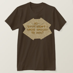 What Didn't I Know Enough To Ask? T-Shirt