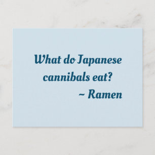 What do Japanese cannibals eat?  Ramen postcard