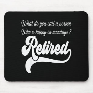 What Do U Call A Person Who Is Happy On Mondays Re Mouse Mat