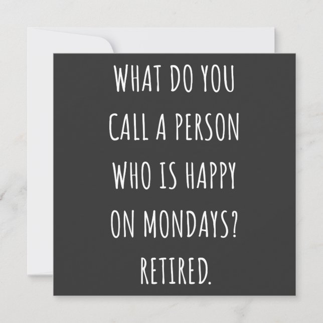 What Do You Call A Person Who Is Happy On Mondays Invitation (Front)