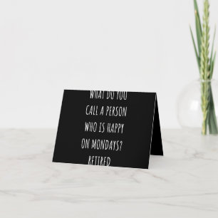 What Do You Call A Person Who Is Happy On Mondays Note Card