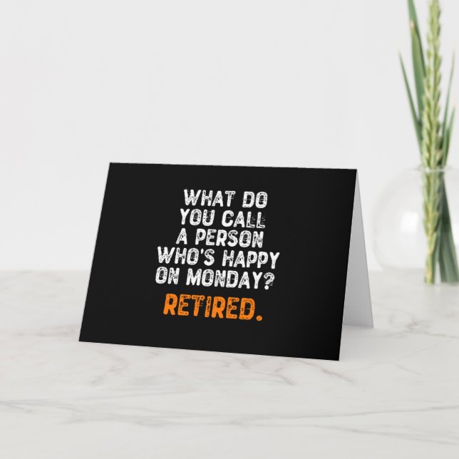 What Do You Call a Person Who's Happy On Monday? Card (Front)