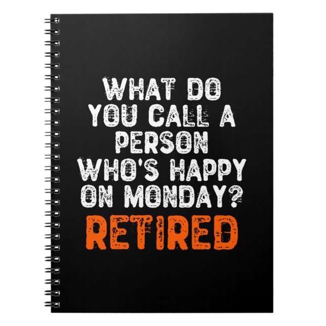 What Do You Call a Person Who's Happy On Monday? Notebook (Front)