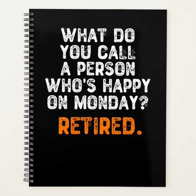What Do You Call a Person Who's Happy On Monday? Planner (Front)