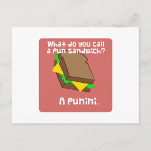 What do you call a pun sandwich? A Punini Postcard
