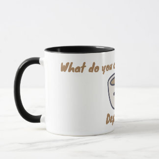 What do you call sad coffee? Depresso. Funny mug