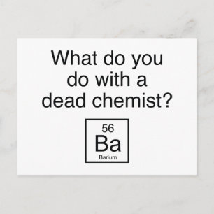 What Do You Do With A Dead Chemist? Barium Postcard
