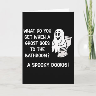 What Do You Get When A Ghost Goes To The Bathroom_ Card