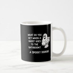 What Do You Get When A Ghost Goes To The Bathroom_ Coffee Mug