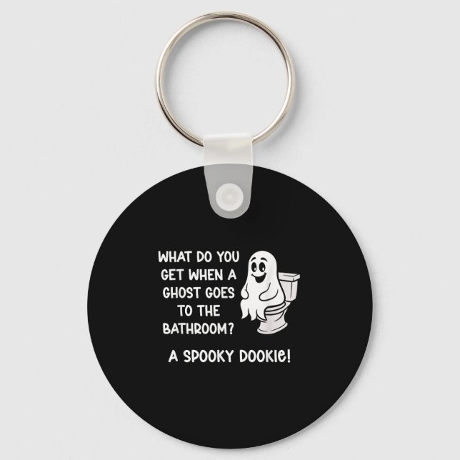 What Do You Get When A Ghost Goes To The Bathroom_ Key Ring (Front)