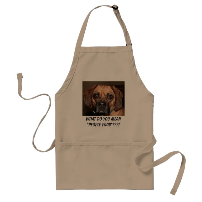 WHAT DO YOU MEAN "PEOPLE FOOD"???? STANDARD APRON (Front)