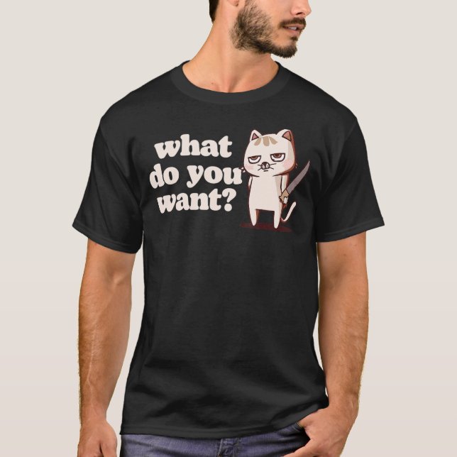 What Do You Want   Grumpy Cat with Knife Introvert T-Shirt (Front)