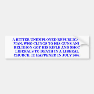 WHAT DOES A REPUBLICAN GUN & RELIGION CLINGER DO? BUMPER STICKER
