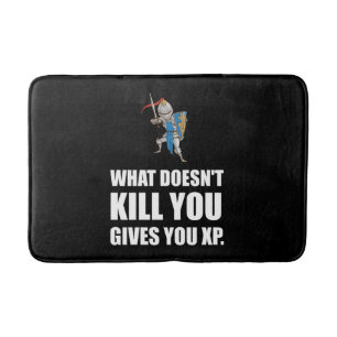 What Does Not Kill You Gives XP Funny Bath Mat