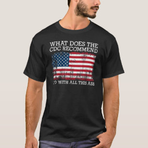 What Does The CDC Recommend I Do With All This 8 T-Shirt