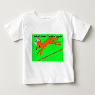 What does the fox say? baby T-Shirt