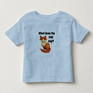 What Does the Fox Say Clothing and Gifts Toddler T-Shirt