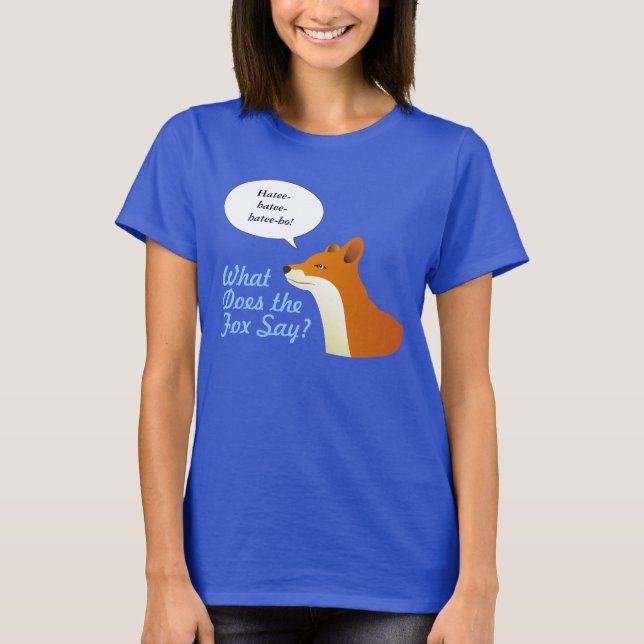 What Does the Fox Say Funny t-shirt (Front)