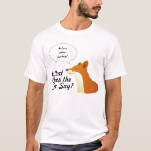 What Does the Fox Say Funny t-shirt