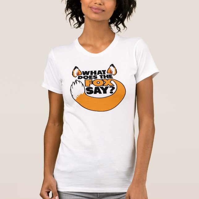 What Does the Fox Say? T-Shirt (Front)