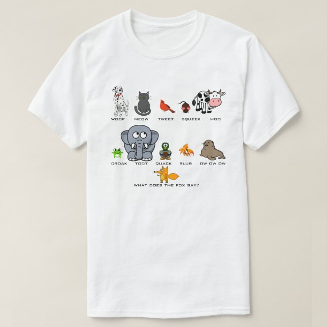 What Does the Fox Say? T-Shirt (Design Front)