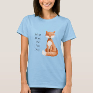 What Does the Fox Say? T-Shirt