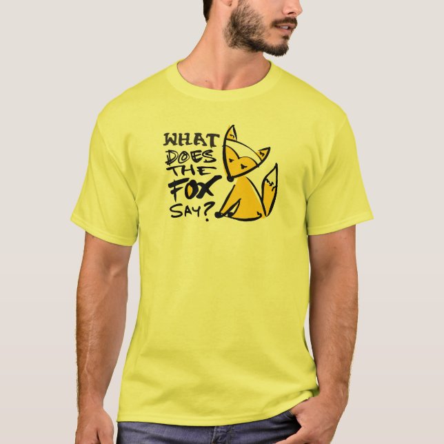 What Does The Fox Say? T-Shirt (Front)