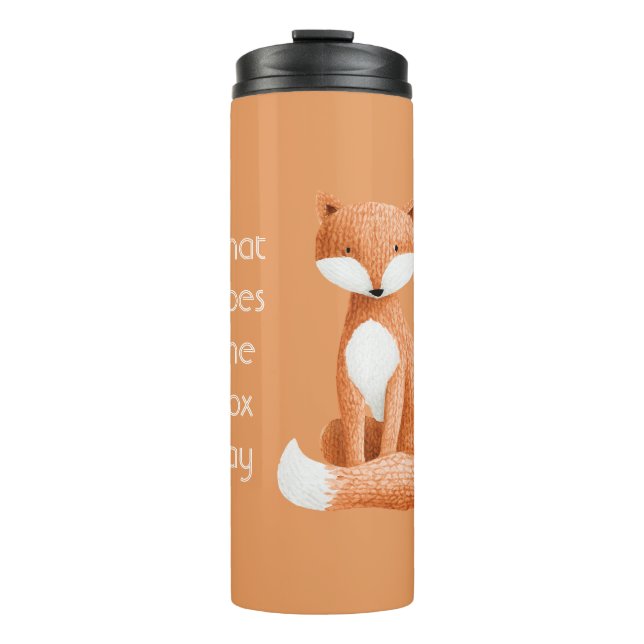 What Does the Fox Say? Thermal Tumbler (Front)