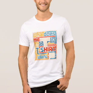 What Does The T In T-Shirt Stand For Funny Trendy Tri-Blend Shirt