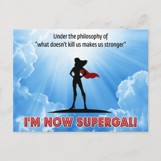 What doesn’t kill us makes us stronger! postcard