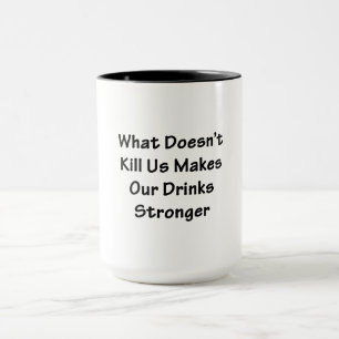 What Doesn't Kill Us Mug