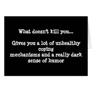 What Doesn't Kill You (Customisable!)