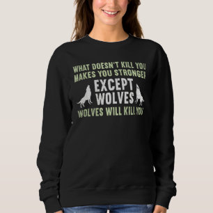 What Doesn't Kill You Makes You Stronger Mountain  Sweatshirt