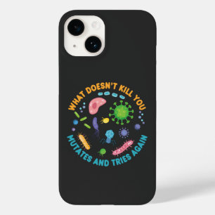 What Doesn't Kill You Mutates and Tries Again Case-Mate iPhone 14 Case