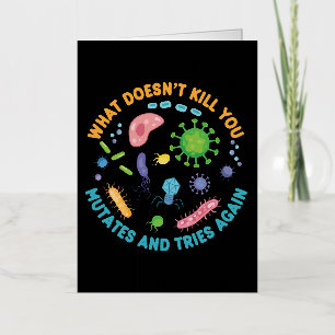 What Doesn't Kill You Mutates and Tries Again Foil Greeting Card