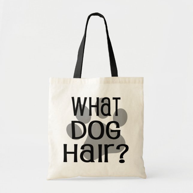 What Dog Hair? Tote (Front)