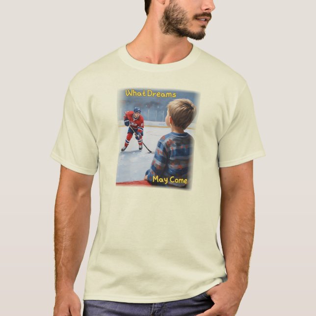 What Dreams May Come T-Shirt (Front)