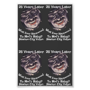 What Ever Happened to Mel's Baby Dawson City Yukon Photo Print