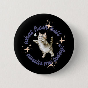 What Fresh Hell Awaits Me Today 6 Cm Round Badge