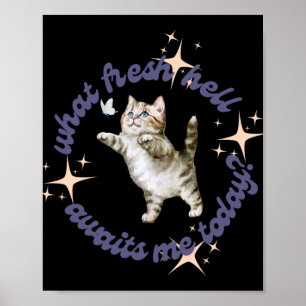 What Fresh Hell Awaits Me Today Poster