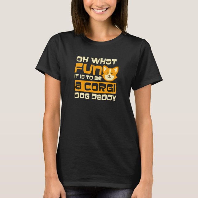 What Fun Dady Corgi Christmas T-Shirt (Front)