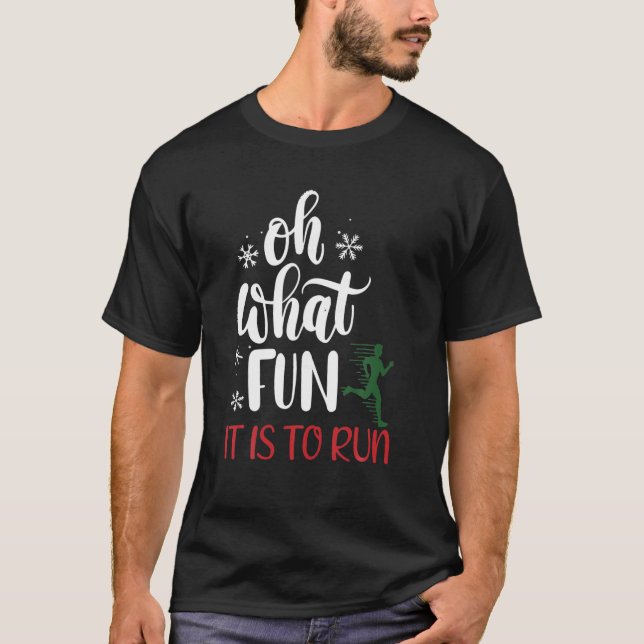 What Fun It Is To Run Funny Idea Running Christmas T-Shirt (Front)