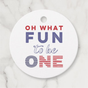 What Fun To Be One Independence Day 1st Birthday Favour Tags