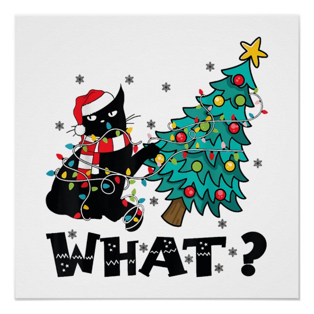 WHAT Funny Black Cat Santa Pushing Christmas Tree  Poster (Front)