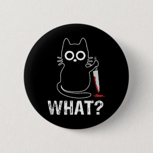 What_ - Funny Cat With Knife Graphic Design 6 Cm Round Badge