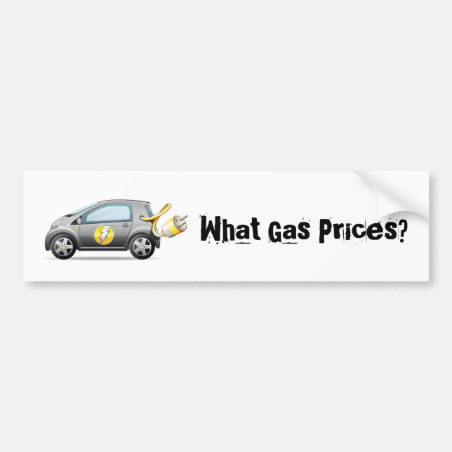 What Gas Prices? Bumper Sticker (Front)