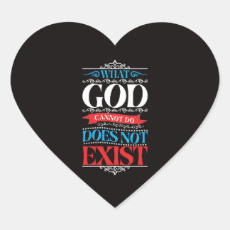 What God Cannot Do Does Not Exist Heart Sticker