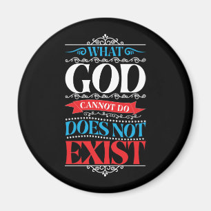 What God Cannot Do Does Not Exist Magent Magnet